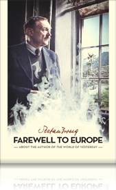 Stefan Zweig: Farewell Europe