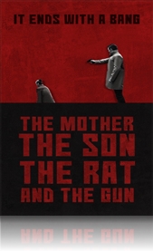 The Mother the Son The Rat and The Gun