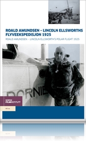 Roald Amundsen – Lincoln Ellsworths flyveekspedisjon 1925