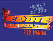 Eddie Stargazers film manual: bakomfilm