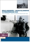 Roald Amundsen – Lincoln Ellsworths flyveekspedisjon 1925